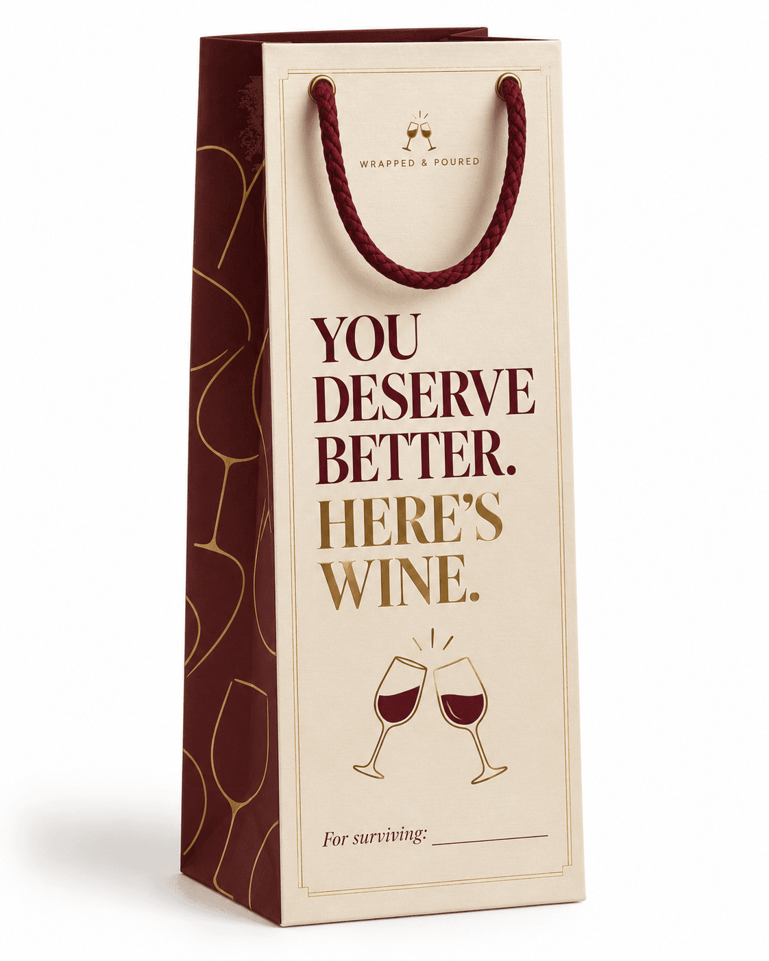 You Deserve Better. Here's Wine.